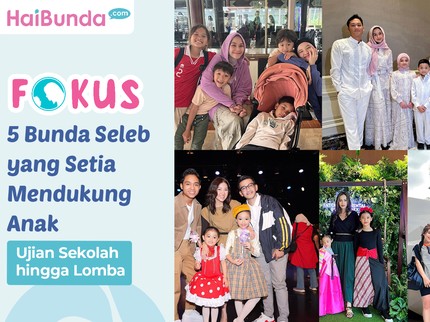5 Bunda Seleb yang Setia Mendukung Anak Ujian Sekolah hingga Lomba