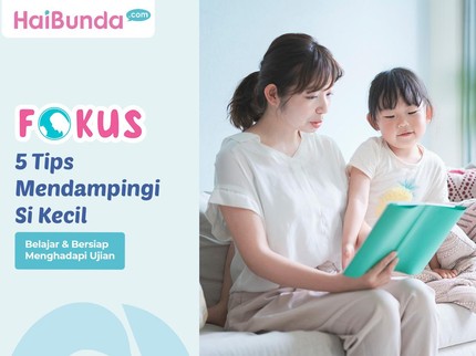 5 Tips Mendampingi Si Kecil Belajar & Bersiap Menghadapi Ujian