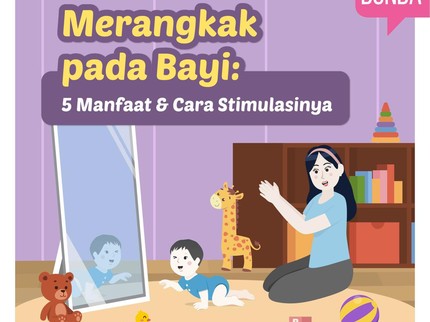 Merangkak pada Bayi: 5 Manfaat & Cara Stimulasinya