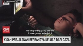 VIDEO: Kisah Perjalanan Berbahaya Keluar Dari Gaza