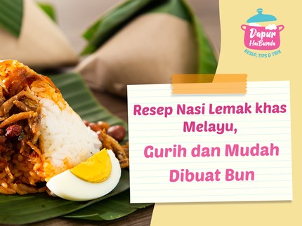 Resep Nasi Lemak khas Melayu, Gurih dan Mudah Dibuat Bun