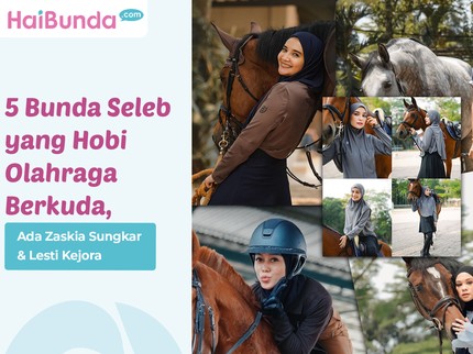5 Bunda Seleb yang Hobi Olahraga Berkuda, Ada Zaskia Sungkar & Lesti Kejora