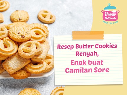 Resep Butter Cookies Renyah, Enak buat Camilan Sore