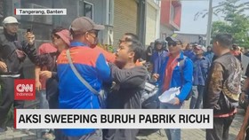 VIDEO: Aksi Sweping Buruh Pabrik Ricuh