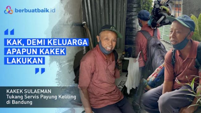 Mari ringankan beban Kakek Sulaeman (75), tukang servis payung keliling yang derita hernia dengan donasi di berbuatbaik.id.