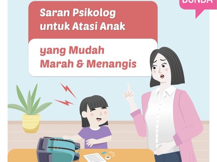 Saran Psikolog untuk Atasi Anak yang Mudah Marah & Menangis