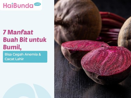7 Manfaat Buah Bit untuk Bumil, Bisa Cegah Anemia & Cacat Lahir