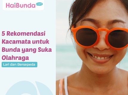 5 Rekomendasi Kacamata untuk Bunda yang Suka Olahraga Lari dan Bersepeda