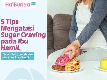 5 Tips Mengatasi Sugar Craving pada Ibu Hamil, Salah Satunya Makan dengan Porsi Kecil
