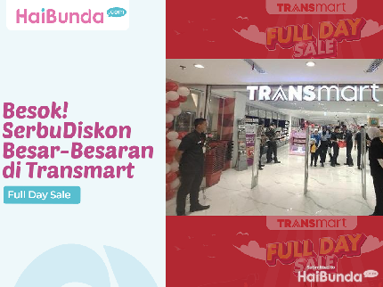 Besok! Serbu Diskon Besar-Besaran di Transmart Full Day Sale