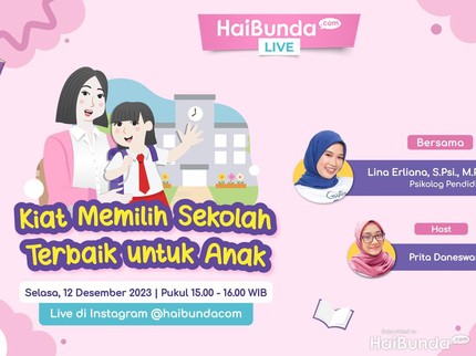 Bingung Pilih Sekolah untuk Anak? Yuk Tanya Psikolog & Raih Kesempatan Dapat Hadiah
