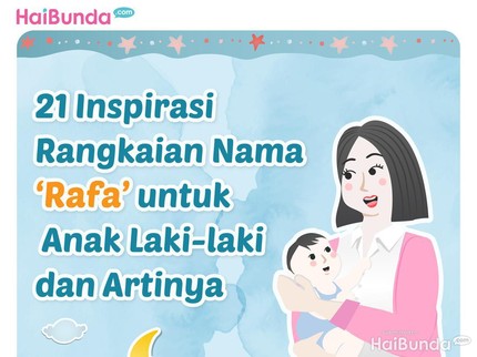 21 Inspirasi Rangkaian Nama 'Rafa' untuk Anak Laki-laki dan Artinya