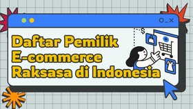 INFOGRAFIS: Daftar Pemilik E-commerce Raksasa di Indonesia