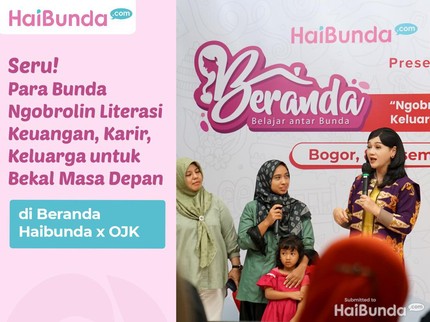 Seru! Para Bunda Belajar Cara Atur Keuangan Keluarga di Talkshow Beranda x OJK