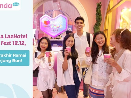 Serunya LazHotel Lazada Fest 12.12, Hari Terakhir Ramai Pengunjung Bun!