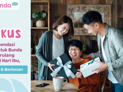 5 Rekomendasi Kado untuk Bunda yang Berulang Tahun di Hari Ibu, Spesial & Berkesan