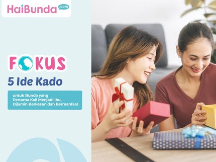 5 Ide Kado untuk Bunda yang Pertama Kali Menjadi Ibu, Dijamin Berkesan dan Bermanfaat