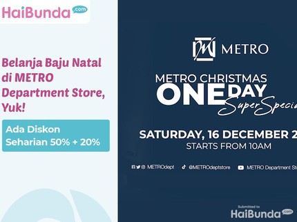 Belanja Baju Natal di METRO Department Store, Yuk! Ada Diskon Seharian 50% + 20%
