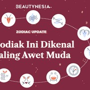 3 Zodiak Ini Dikenal Paling Awet Muda