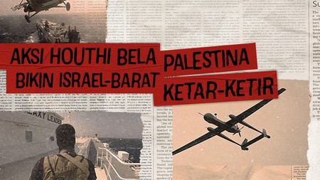 INFOGRAFIS: Aksi Houthi Bela Palestina Bikin Israel-Barat Ketar-ketir