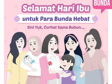 Selamat Hari Ibu untuk Para Bunda-bunda Pejuang Hebat
