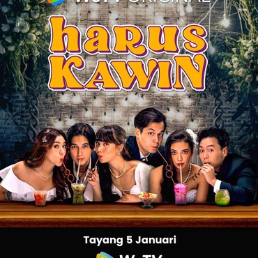 Serial 'Harus Kawin' Kupas Keresahan Anak Muda soal Pertanyaan Kapan Nikah