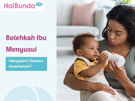 Bolehkah Ibu Menyusui Menjalani Detoks Kesehatan?