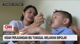 VIDEO: Kisah Perjuangan Ibu Tunggal Melawan Bipolar