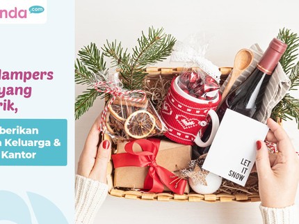 7 Ide Hampers Natal yang Menarik, Bisa Diberikan kepada Keluarga & Teman Kantor