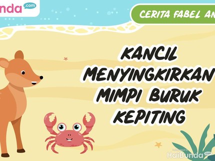 Cerita Fabel Animasi: Kancil Menyingkirkan Mimpi Buruk Kepiting