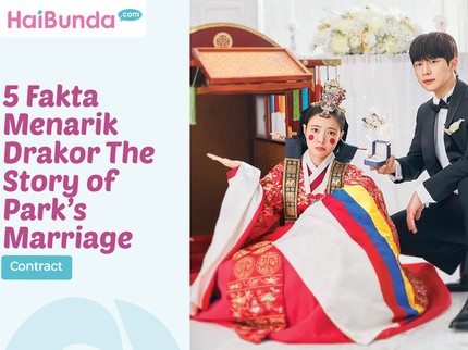 5 Fakta Menarik Drakor The Story of Park's Marriage Contract