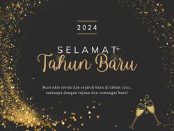 150+ Ucapan Tahun Baru 2024 Lengkap Berbagai Tema, Ada Lucu hingga Islami