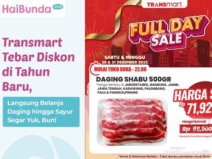 Transmart Tebar Diskon di Tahun Baru, Langsung Belanja Daging hingga Sayur Segar Yuk, Bun!