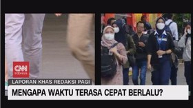 VIDEO: Mengapa Waktu Terasa Cepat Berlalu?