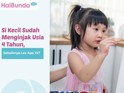 Si Kecil Sudah Menginjak Usia 4 Tahun, Sebaiknya Les Apa Ya?