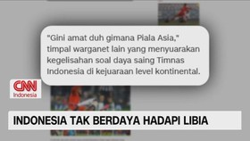 VIDEO: Indonesia Tak Berdaya Hadapi Libya, Ini Reaksi Netizen