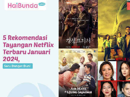 5 Rekomendasi Tayangan Netflix Terbaru Januari 2024, Seru Banget Bun!