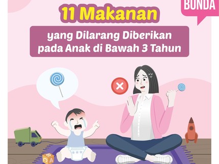 11 Makanan yang Dilarang Diberikan pada Anak di Bawah 3 Tahun