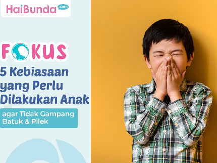 5 Kebiasaan yang Perlu Dilakukan Anak agar Tidak Gampang Batuk & Pilek