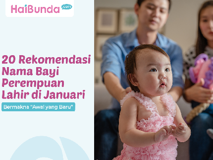 20 Rekomendasi Nama Bayi Perempuan Lahir di Januari Bermakna
