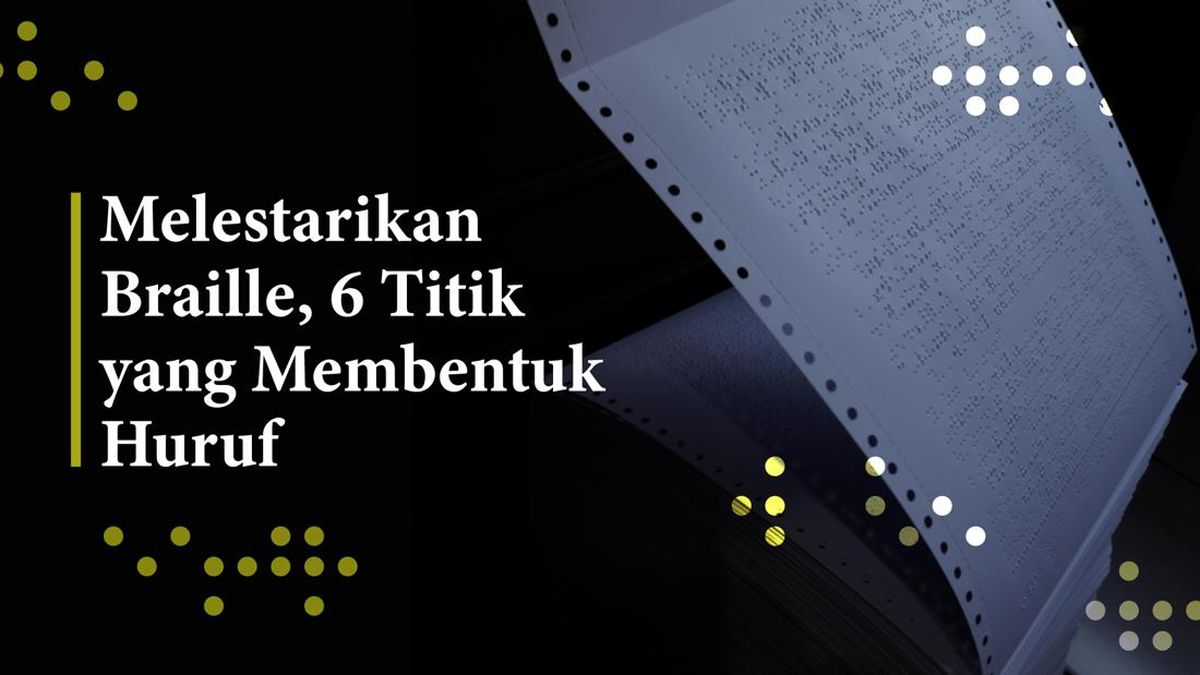 VIDEO: Melestarikan Braille, 6 Titik yang Membentuk Huruf