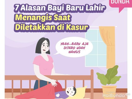7 Alasan Bayi Baru Lahir Menangis Saat Diletakkan di Kasur