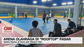 VIDEO: Arena Olahraga di 'Rooftop' Pasar
