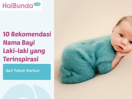 10 Rekomendasi Nama Bayi Laki-laki yang Terinspirasi dari Tokoh Kartun