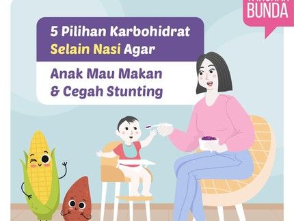 5 Pilihan Karbohidrat Selain Nasi Agar Anak Mau Makan & Cegah Stunting