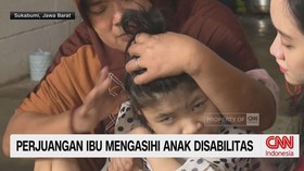 VIDEO: Perjuangan Ibu Mengasihi Anak Disabilitas