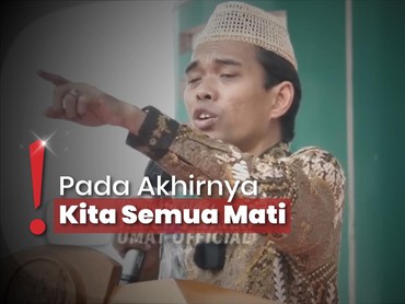 Obat Orang Suka Pamer, UAS: Sering-sering Lihat Orang Mati