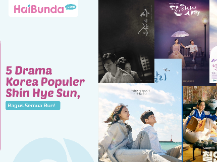 5 Drama Korea Populer Shin Hye Sun, Bagus Semua Bun!