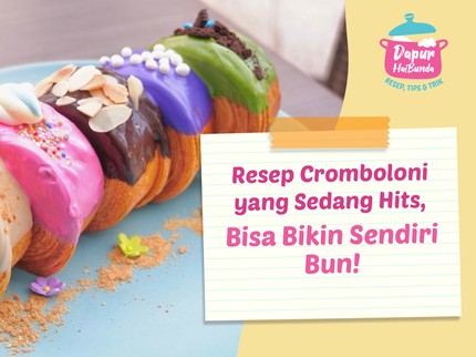 Resep Cromboloni yang Sedang Hits, Bisa Bikin Sendiri Bun!