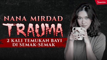 img-title Infografis: Nana Mirdad Trauma 2 Kali Temukan Bayi di Semak-semak